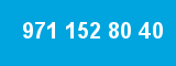 971 152 80 40